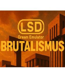 LSD Dream Emulator: BRUTALISMUS Steam Key GLOBAL